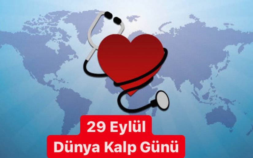  29 EYLÜL DÜNYA KALP GÜNÜ