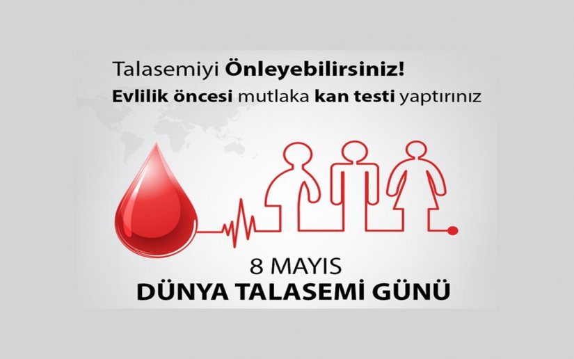 8 Mayıs “Dünya Talasemi Günü”