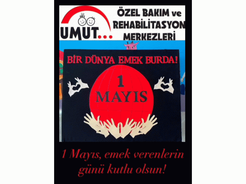 1 MAYIS ETKINLIGIMIZ